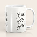 Whatever Will Be, Will Be (Black Ink) Coffee Mug Gallery Image 1