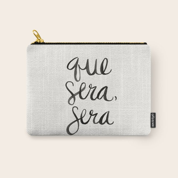 Whatever Will Be, Will Be (Black Ink) Carry All Pouch Gallery Image 1