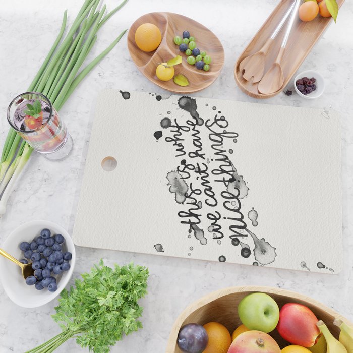 This is Why We Can't Have Nice Things Cutting Board Gallery Image 2