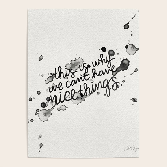 This is Why We Can't Have Nice Things Poster Gallery Image 4