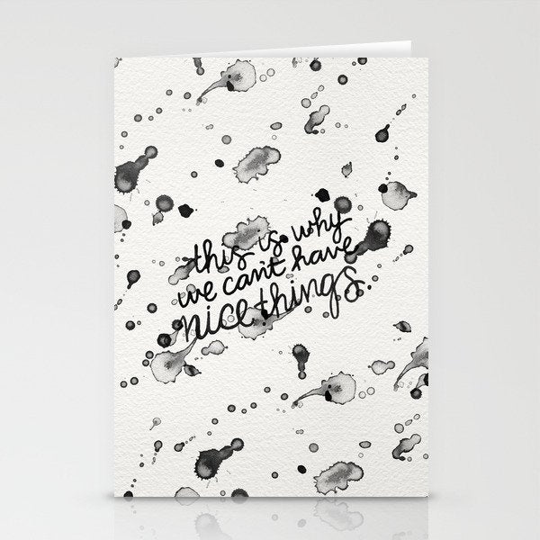 This is Why We Can't Have Nice Things Stationery Card Gallery Image 1