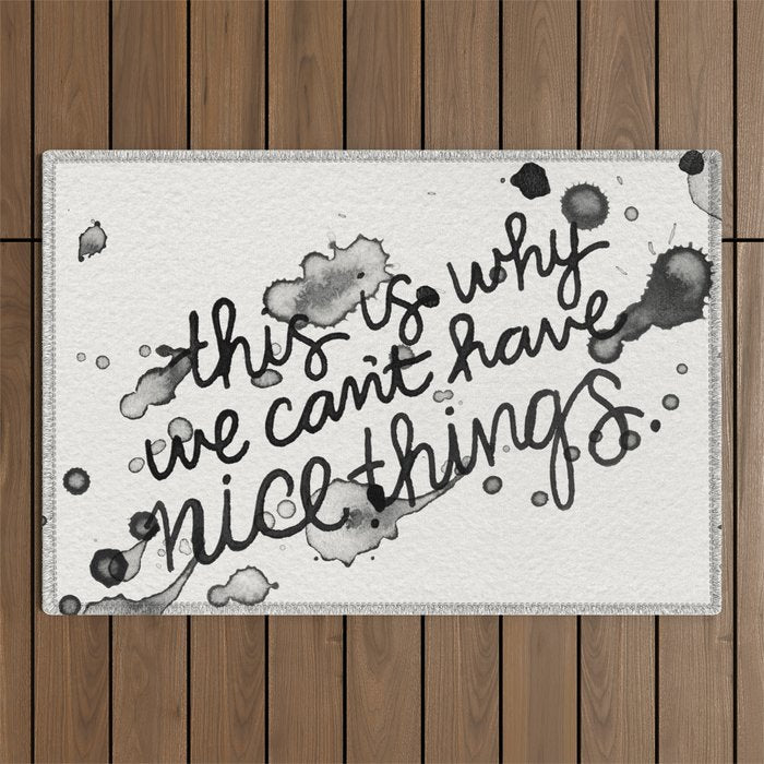 This is Why We Can't Have Nice Things Outdoor Rug Gallery Image 1