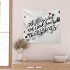 This is Why We Can't Have Nice Things Wall Tapestry Gallery Image 2