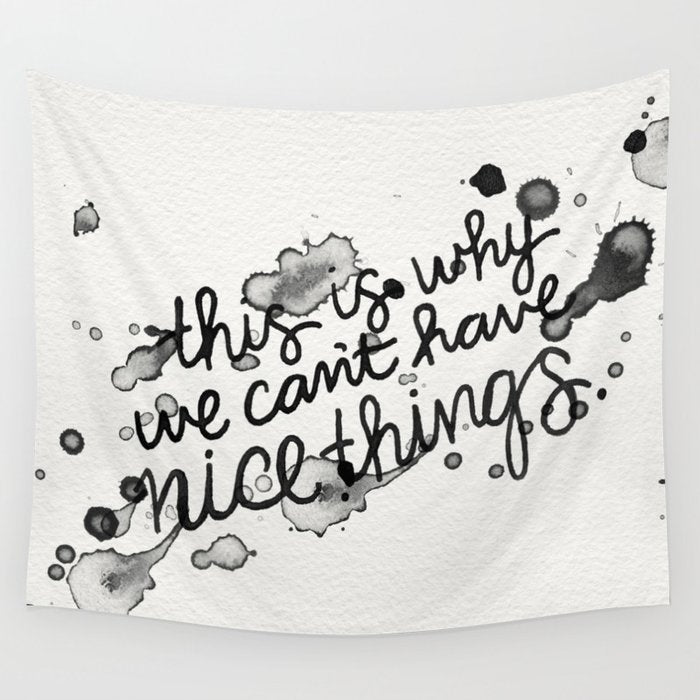 This is Why We Can't Have Nice Things Wall Tapestry Gallery Image 4
