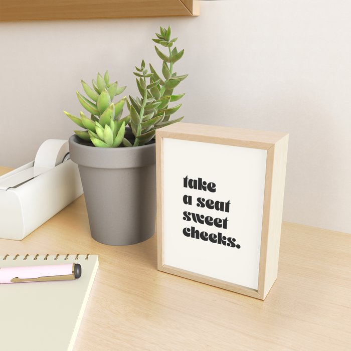 take a seat sweet cheeks. Mini Art Print Gallery Image 2