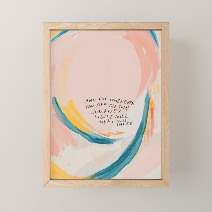 "And For Wherever You Are On The Journey Light Will Meet You There." Mini Art Print Gallery Image 1
