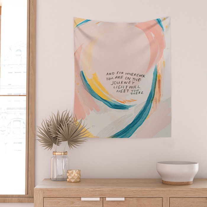 "And For Wherever You Are On The Journey Light Will Meet You There." Wall Tapestry Gallery Image 2