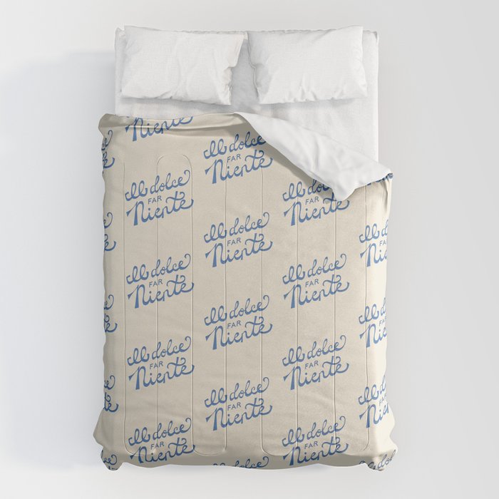 Il dolce far niente Italian - The sweetness of doing nothing Hand Lettering Comforter Gallery Image 1