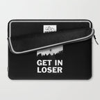 Get In Loser Laptop Sleeve Gallery Image 2
