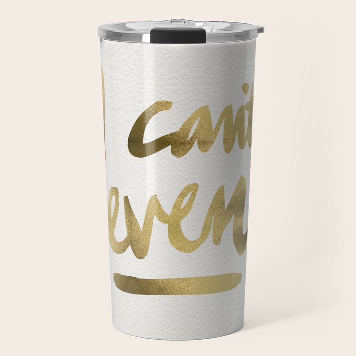 I Can't Even - Gold Ink Travel Mug Gallery Image 1