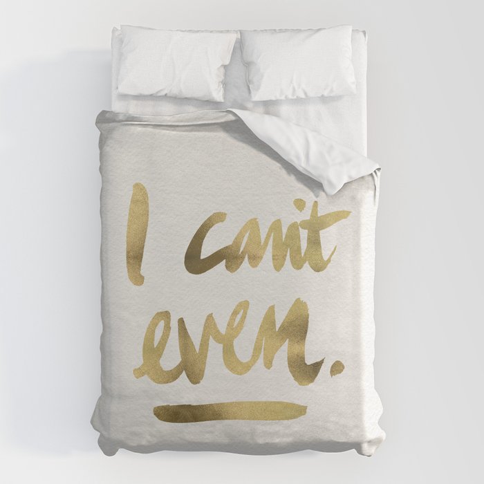 I Can't Even - Gold Ink Duvet Cover Gallery Image 1