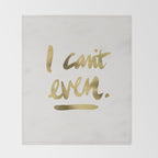 I Can't Even - Gold Ink Throw Blanket Gallery Image 2