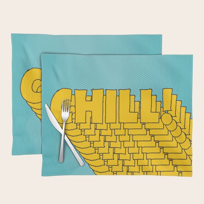 Chill Chill Chill! | Blue Edition Placemat Gallery Image 1