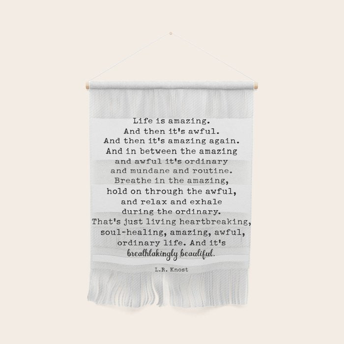 Life Is Amazing. LR Knost Quote Wall Hanging Gallery Image 1