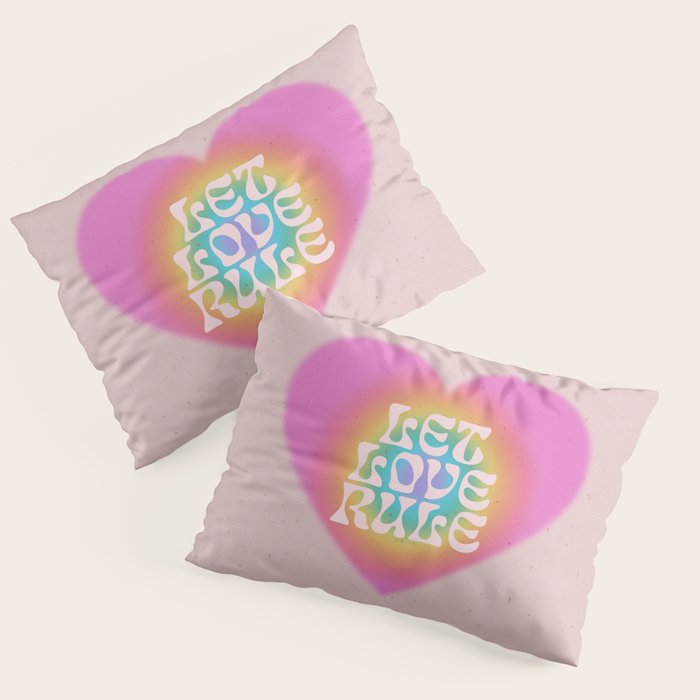 Let Love Rule Pillow Sham Gallery Image 3