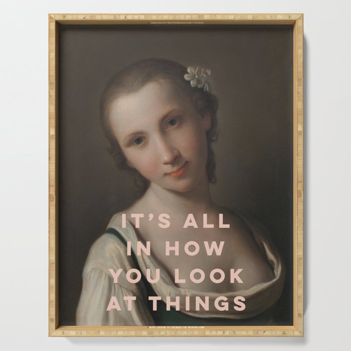 It's All In How You Look At Things Serving Tray Gallery Image 1