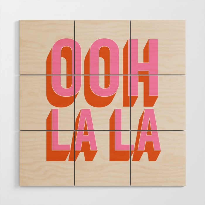 Ooh La La (Pink) Wood Wall Art Gallery Image 1
