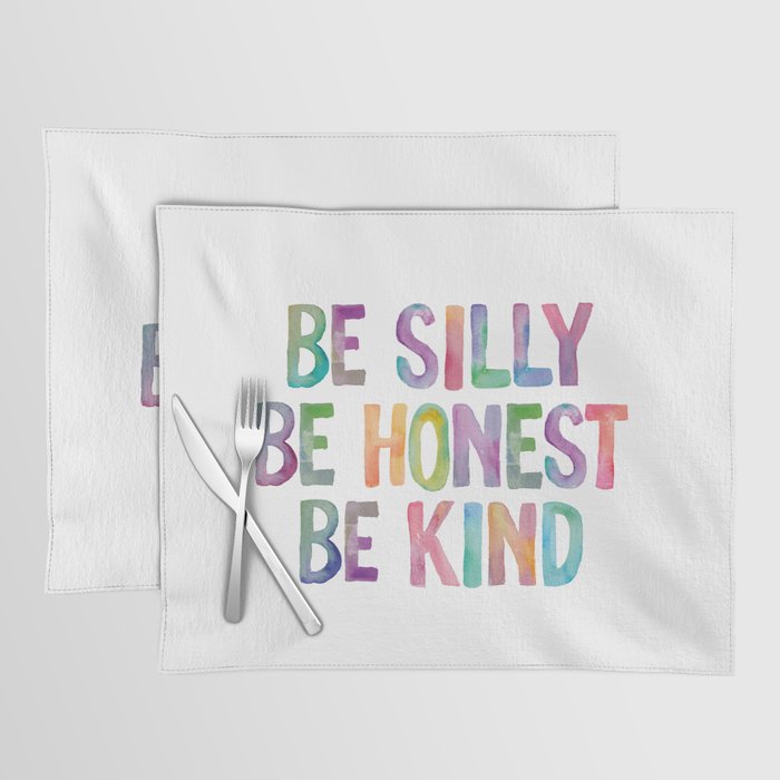 Be Silly Be Honest Be Kind Placemat Gallery Image 1