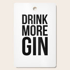Drink more gin Cutting Board Gallery Image 1