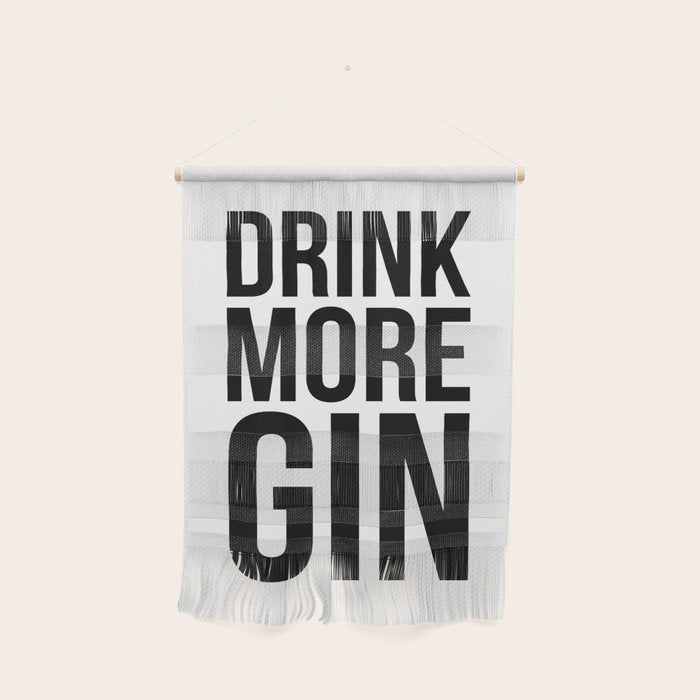 Drink more gin Wall Hanging Gallery Image 1