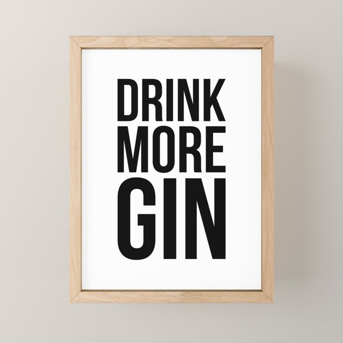 Drink more gin Mini Art Print Gallery Image 1