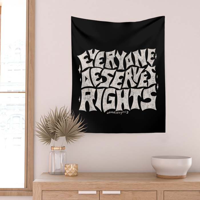 Everyone Deserves Rights Wall Tapestry Gallery Image 2
