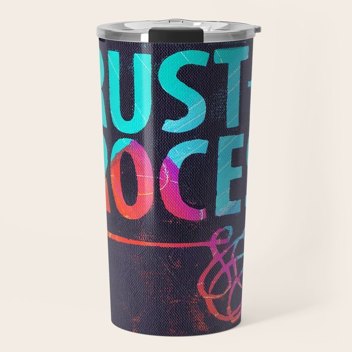 Trust The Process Travel Mug Gallery Image 1