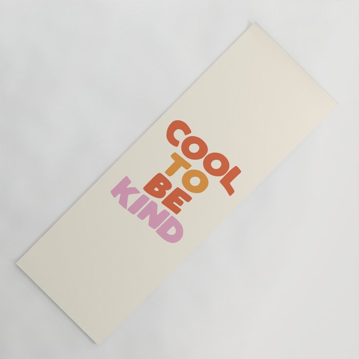 Cool to Be Kind Yoga Mat Gallery Image 1
