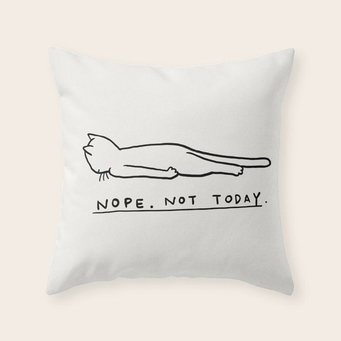 Nope, Not Today Throw Pillow Gallery Image 6