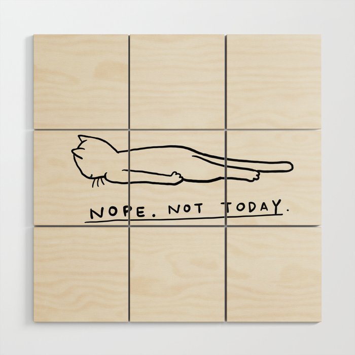 Nope, Not Today Wood Wall Art Gallery Image 1
