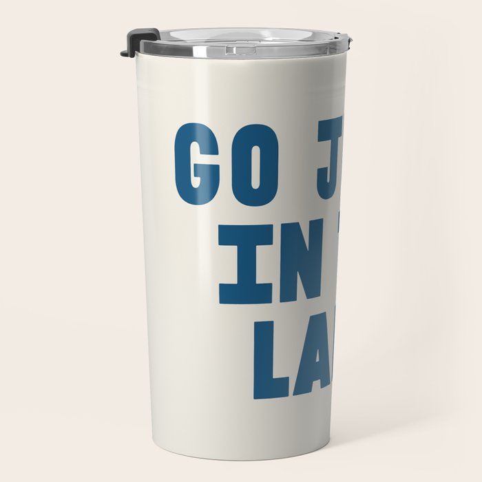 Go Jump In The Lake Travel Mug Gallery Image 3