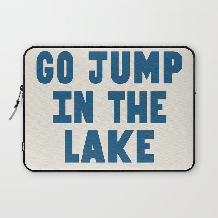 Go Jump In The Lake Laptop Sleeve Gallery Image 1