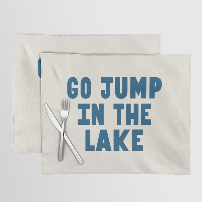 Go Jump In The Lake Placemat Gallery Image 1