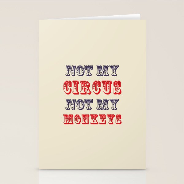 NOT MY CIRCUS NOT MY MONKEYS (Color) Stationery Card Gallery Image 2