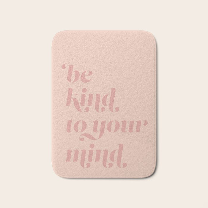 Be Kind to Your Mind Bath Mat Gallery Image 1