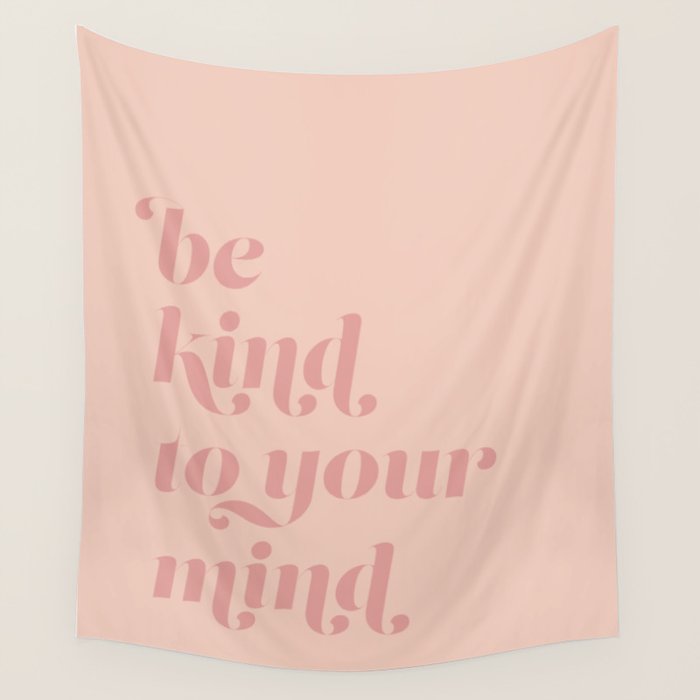 Be Kind to Your Mind Wall Tapestry Gallery Image 4