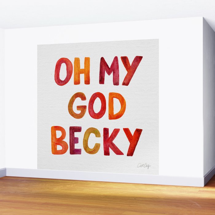 Oh My God Becky Wall Mural Gallery Image 2