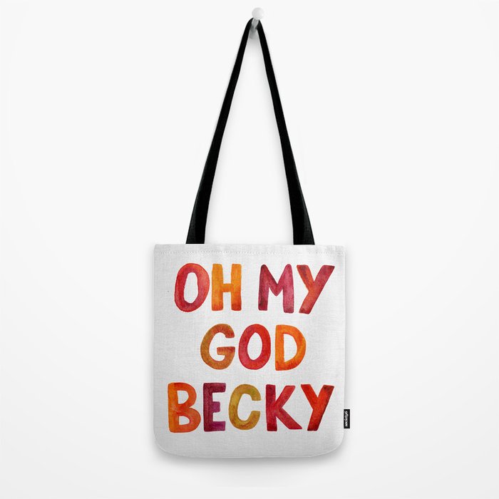 Oh My God Becky Tote Bag Gallery Image 2