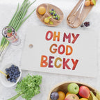 Oh My God Becky Cutting Board Gallery Image 2