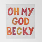 Oh My God Becky Throw Blanket Gallery Image 2
