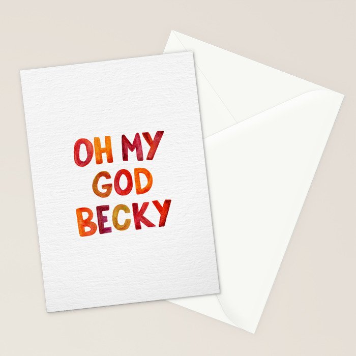 Oh My God Becky Stationery Card Gallery Image 2