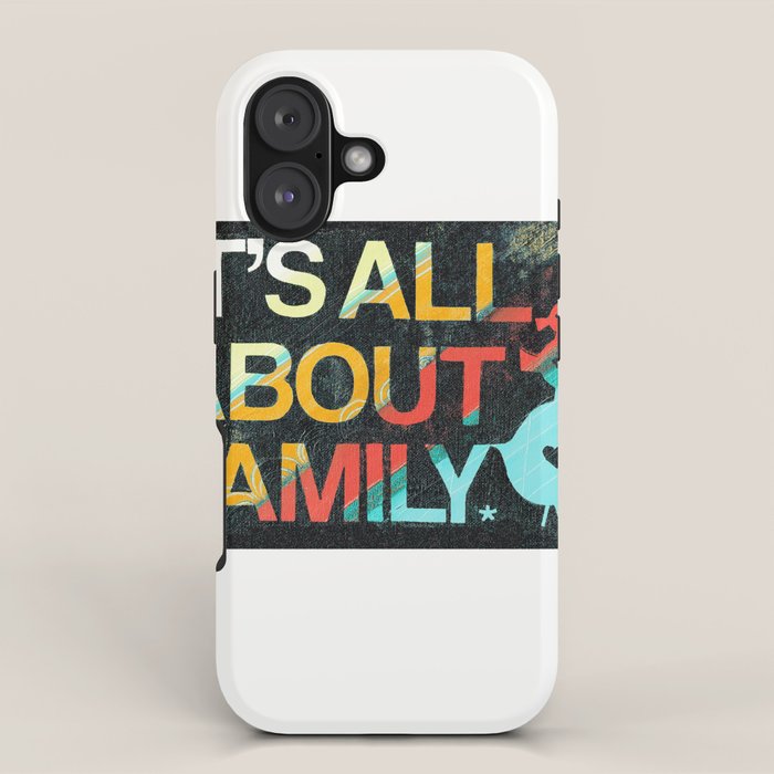 It's All About Family iPhone Case Gallery Image 1