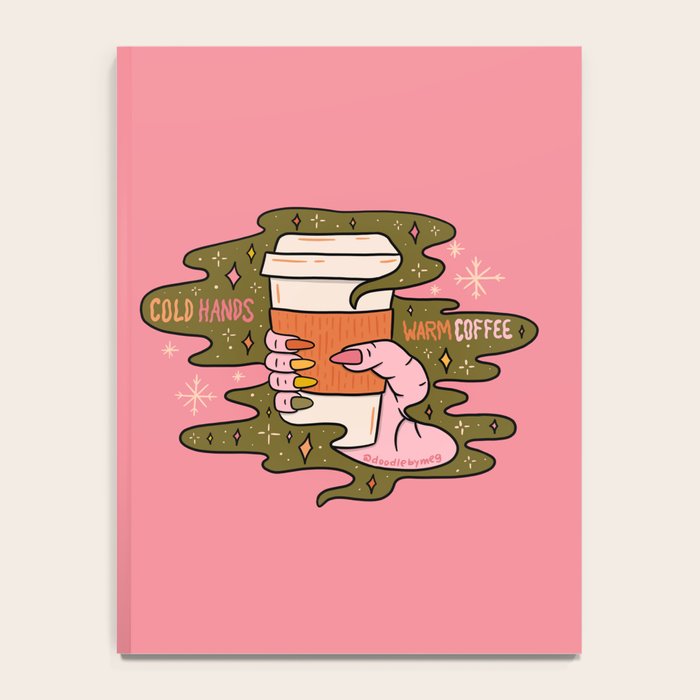 Cold Hands Warm Coffee  Notebook Gallery Image 4