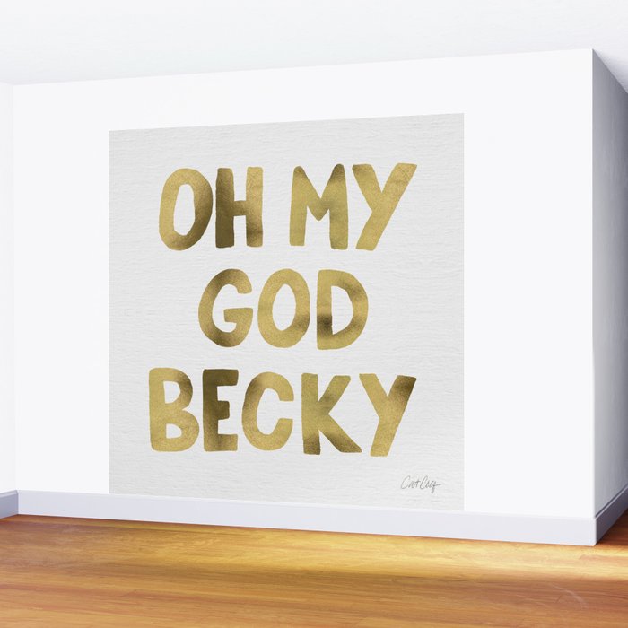Oh My God Becky - Gold Wall Mural Gallery Image 2