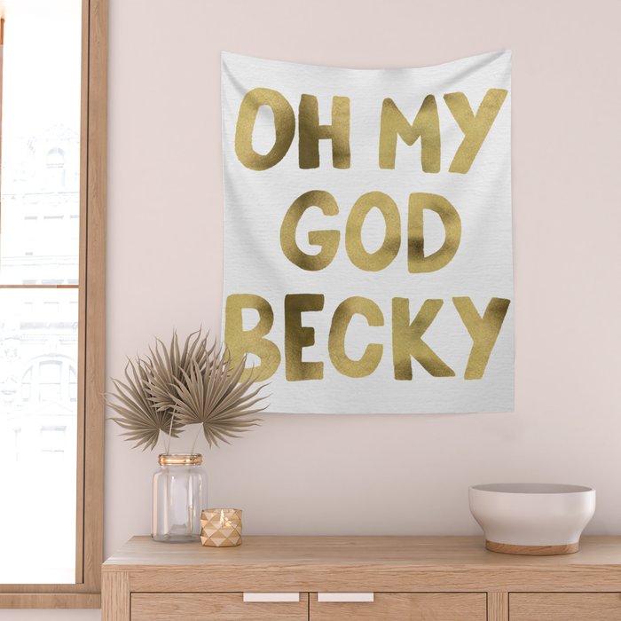 Oh My God Becky - Gold Wall Tapestry Gallery Image 2