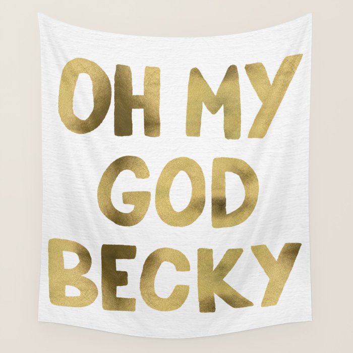 Oh My God Becky - Gold Wall Tapestry Gallery Image 4