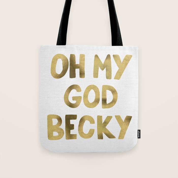 Oh My God Becky - Gold Tote Bag Gallery Image 1
