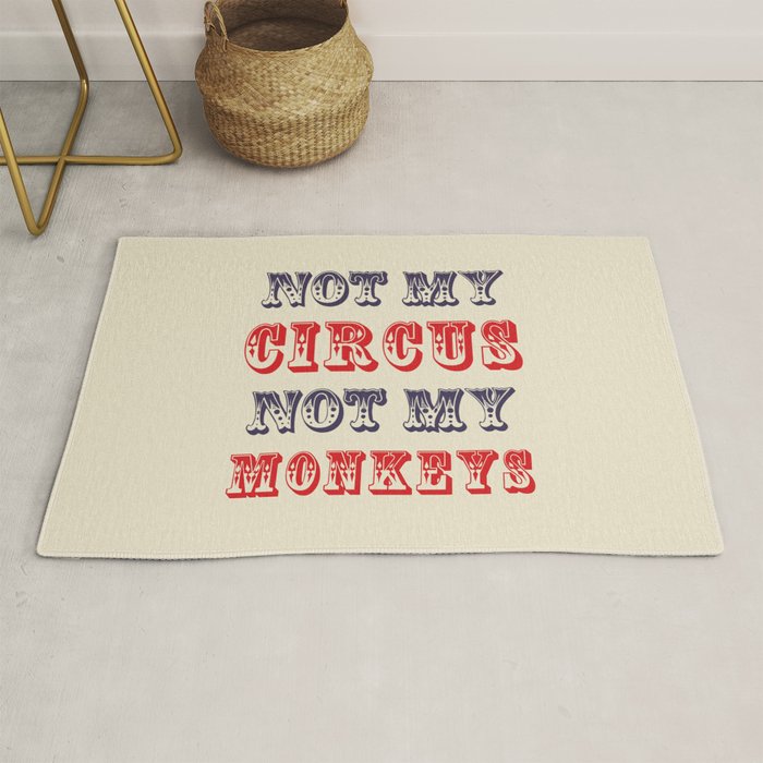 NOT MY CIRCUS NOT MY MONKEYS (Color) Rug Gallery Image 1