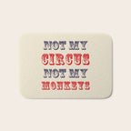 NOT MY CIRCUS NOT MY MONKEYS (Color) Bath Mat Gallery Image 1