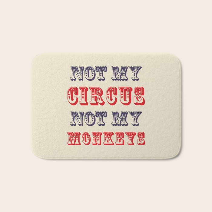NOT MY CIRCUS NOT MY MONKEYS (Color) Bath Mat Gallery Image 1